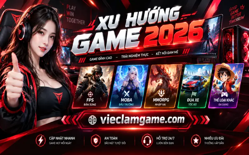 Xu Hướng Game 2026 Những Thay Đổi Đáng Chú Ý Định Hình Tương Lai Giải Trí